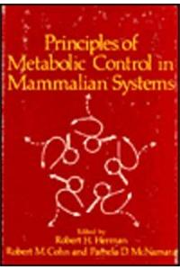 Principles of Metabolic Control in Mammalian Systems