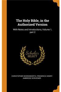 The Holy Bible, in the Authorized Version