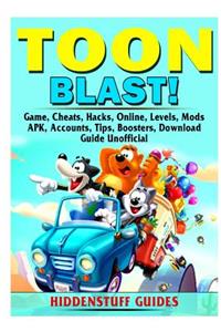 Toon Blast Game, Cheats, Hacks, Online, Levels, Mods, Apk, Accounts, Tips, Boosters, Download, Guide Unofficial