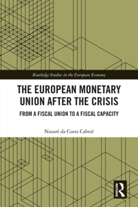 European Monetary Union After the Crisis