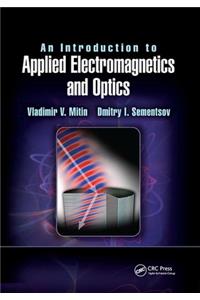 An Introduction to Applied Electromagnetics and Optics