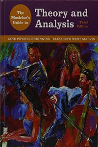 The Musician's Guide to Theory and Analysis and Anthology