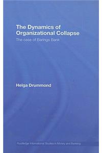 The Dynamics of Organizational Collapse