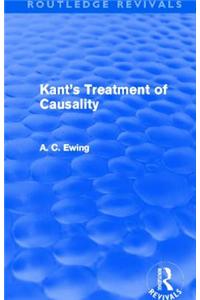 Kant's Treatment of Causality (Routledge Revivals)