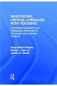 Negotiating Critical Literacies with Teachers