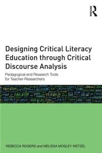 Designing Critical Literacy Education through Critical Discourse Analysis