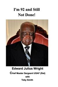 I'm 92 and Still Not Done!