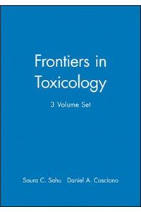 Frontiers in Toxicology, 3 Volume Set