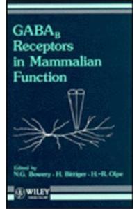 GABA (B) Receptors in Mammalian Function