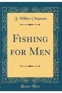Fishing for Men (Classic Reprint)