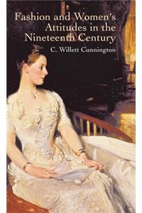 Fashion and Women's Attitudes in the Nineteenth Century