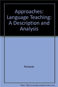 Approaches: Language Teaching: A Description and Analysis