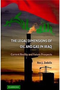 Legal Dimensions of Oil and Gas in Iraq