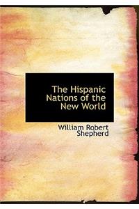 The Hispanic Nations of the New World