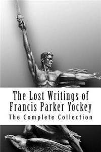 Lost Writings of Francis Parker Yockey
