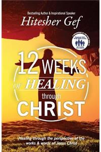 12 Weeks of Healing through Christ