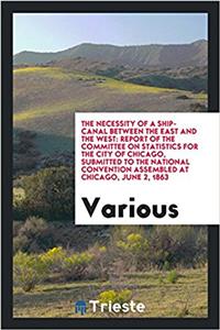 The Necessity of a Ship-Canal Between the East and the West