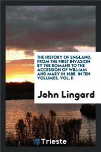 The History of England, from the First Invasion by the Romans to the Accession of William and Mary in 1688