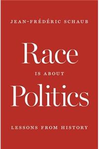 Race Is about Politics