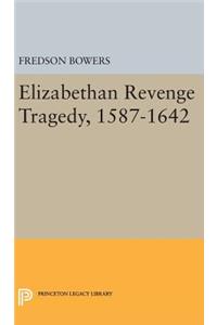 Elizabethan Revenge Tragedy, 1587-1642
