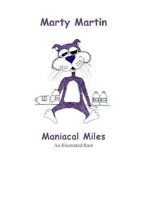 Maniacal Miles: An Illustrated Rant