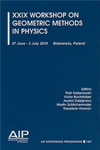 XXIX Workshop on Geometric Methods in Physics