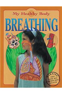 My Healthy Body: Breathing