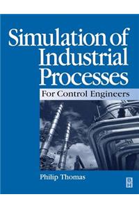 Simulation of Industrial Processes for Control Engineers