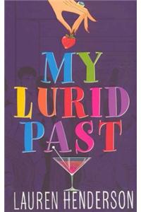 My Lurid Past