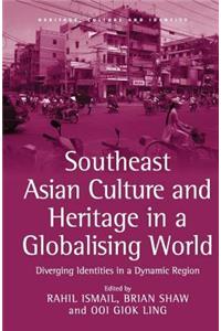 Southeast Asian Culture and Heritage in a Globalising World