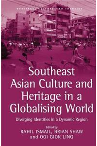 Southeast Asian Culture and Heritage in a Globalising World