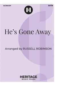 He's Gone Away