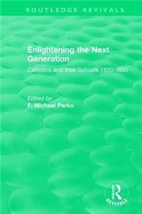 Enlightening the Next Generation