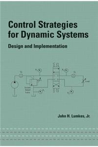 Control Strategies for Dynamic Systems