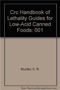 Crc Handbook of Lethality Guides for Low-Acid Canned Foods
