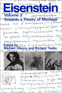 S.M. Eisenstein: Towards a Theory of Montage v. 2: Selected Works: 002