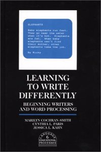 Learning to Write Differently: Beginning Writers and Word Processing (Language and Educational Processes)