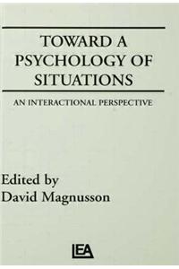 Toward A Psychology of Situations