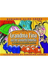 Abuelita Fina y Sus Sombrillas Maravillosas/Grandma Fina And Her Wonderful Umbrellas