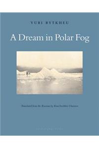 A Dream in Polar Fog