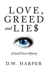 Love, Greed and Lie$