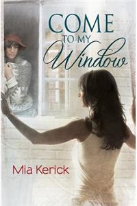 Come To My Window