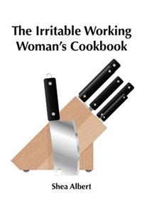 Irritable Working Woman's Cookbook