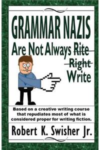 Grammar Nazis Are Not Always Rite, Right, Write