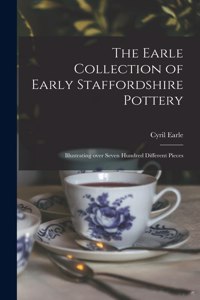 Earle Collection of Early Staffordshire Pottery