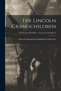 Lincoln Grandchildren; Lincoln Grandchildren - Great-grandchildren