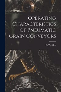 Operating Characteristics of Pneumatic Grain Conveyors