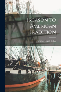 Treason to American Tradition