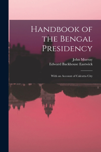 Handbook of the Bengal Presidency