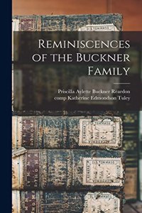 Reminiscences of the Buckner Family